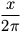 Fórmula – x / (2 * pi) em notação matemática